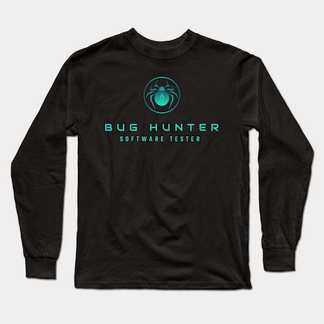 Bug Hunter Software Tester Long Sleeve T-Shirt by Software Testing Life